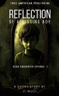 Reflection Of A Missing Boy
