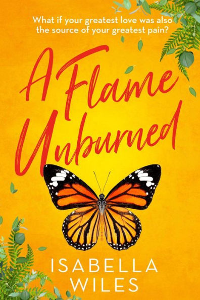 A Flame Unburned (The Three Great Loves of Victoria Turnbull, #1)