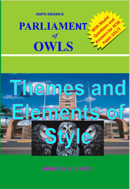 Adipo Sidang's Parliament of Owls: Themes and Elements of Style (A ...