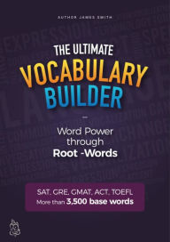 Title: The Ultimate Vocabulary Builder, Author: James Smith