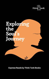 Title: Exploring the Soul's Journey, Author: Gaurav Sharma