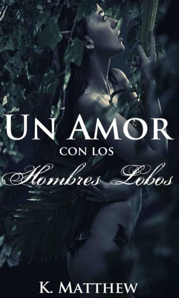 Un amor con los hombres lobos