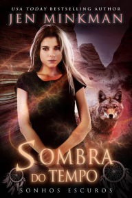 Title: Sombra do Tempo: Sonhos Escuros, Author: Jen Minkman