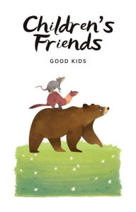 Title: Children's Friends (Good Kids, #1), Author: Good Kids