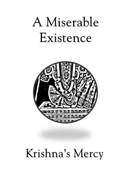 A Miserable Existence