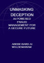 Unmasking Deception: AI-Powered Fraud Management for a Secure Future (1A, #1)