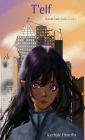 T'elf (Hybrid Earth, #1)