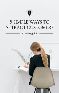 Title: 5 Simple Ways to Attract Customers, Author: Dismas Benjai