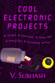 Title: Cool Electronic Projects, Author: V. Subhash