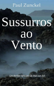Title: Sussurros ao Vento (1), Author: Paul Zunckel