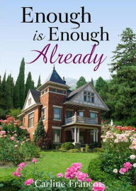 Title: Enough is Enough Already, Author: Carline Francois