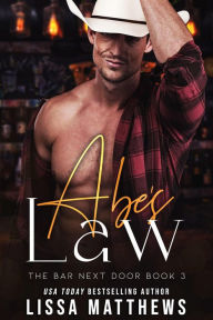 Title: Abe's Law (The Bar Next Door, #3), Author: Lissa Matthews