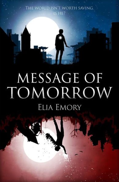 Message Of Tomorrow (Tomorrow Trilogy, #1)