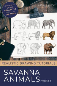 Title: Learn to Draw Savanna Animals (Realistic Drawing Tutorials, #3), Author: acrylgiessen.com