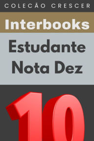 Title: Estudante Nota Dez (Coleção Crescer, #23), Author: Interbooks