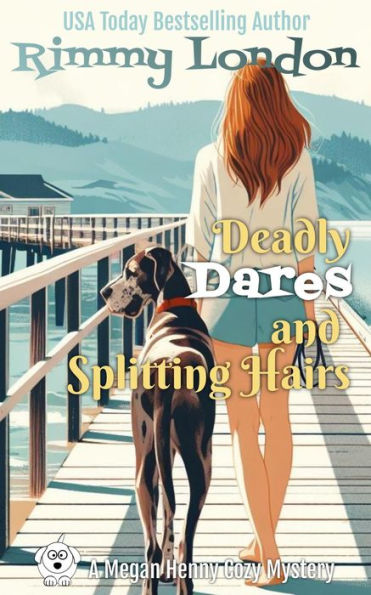 Deadly Dares and Splitting Hairs (Megan Henny Cozy Mystery, #5)