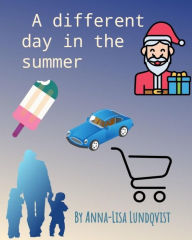 Title: A Different Day In The Summer, Author: Anna-Lisa Lundqvist