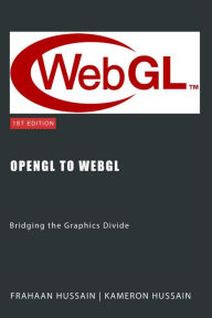 Title: OpenGL to WebGL: Bridging the Graphics Divide, Author: Kameron Hussain