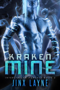 Title: Kraken Mine (Interstellar Portals, #2), Author: Jinx Layne