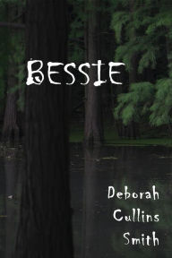 Title: Bessie, Author: Deborah Cullins Smith