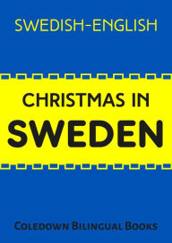 Title: Christmas in Sweden: Swedish-English, Author: Coledown Bilingual Books