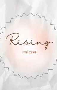 Title: Rising, Author: Petra Soliman