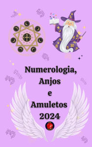 Title: Numerologia, Anjos e Amuletos 2024, Author: Rubi Astrólogas