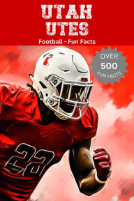 Title: Utah Utes Football Fun Facts, Author: Trivia Ape