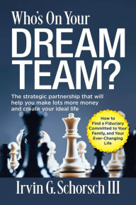 Title: Who's On Your Dream Team?, Author: Irvin G Schorsch