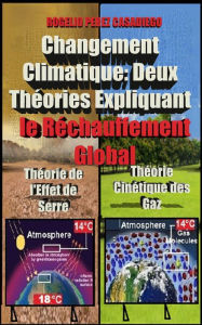 Title: Changement Climatique: Deux Théories Expliquant le Réchauffement Global, Author: ROGELIO PEREZ CASADIEGO