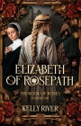 Elizabeth of Rosepath (The Book of Roses, #1)