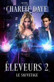 Title: Éleveurs 2 : Le sauvetage, Author: Charlie Daye