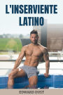 L'inserviente Latino (Racconti erotici gay per adulti, #3)