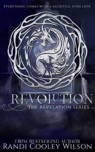 Title: Revolution (The Revelation Series, #4), Author: Randi Cooley Wilson