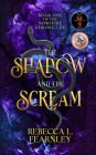 The Shadow and the Scream (The Nowhere Chronicles, #1)