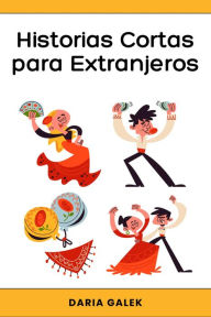 Title: Historias Cortas para Extranjeros, Author: Daria Galek