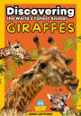 Giraffes: Discovering the World's Tallest Animal (Wildlife Wonders: Exploring the Fascinating Lives of the World's Most Intriguing Animals)
