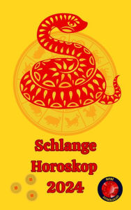 Title: Schlange Horoskop 2024, Author: Alina A Rubi