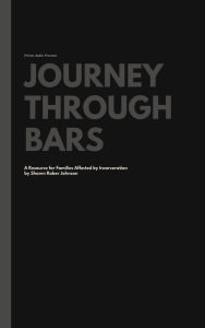 Title: Journey Through Bars: A Resource for Families Affected by Incarceration, Author: mike TWEEDY