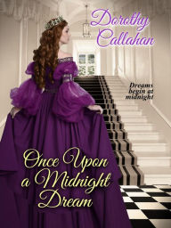 Title: Once Upon a Midnight Dream, Author: Dorothy Callahan