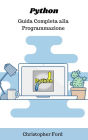 Python: Guida Completa alla Programmazione (La collezione informatica)