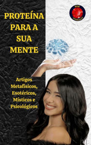 Title: Proteína para a sua mente, Author: Rubi Astrólogas