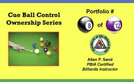 Title: Cue Ball Control Ownership Series, Portfolio #8 of 12, Author: Allan P. Sand