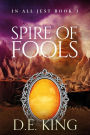 Spire Of Fools (In All Jest, #3)
