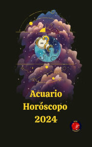Title: Acuario Horóscopo 2024, Author: Alina A Rubi