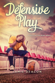 Title: Defensive Play (Boys on the Brink, #0.5), Author: Jamie Deacon