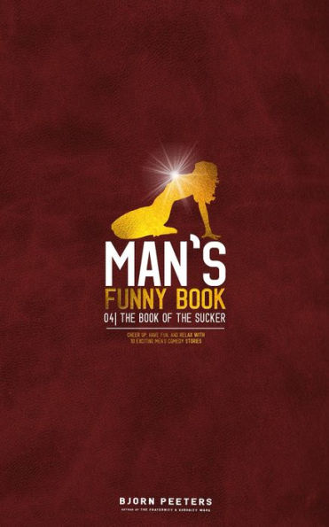 The Book of the Sucker (Man's Funny Book, #4)