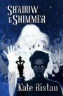Shadow and Shimmer (Shadow Girls, #3)