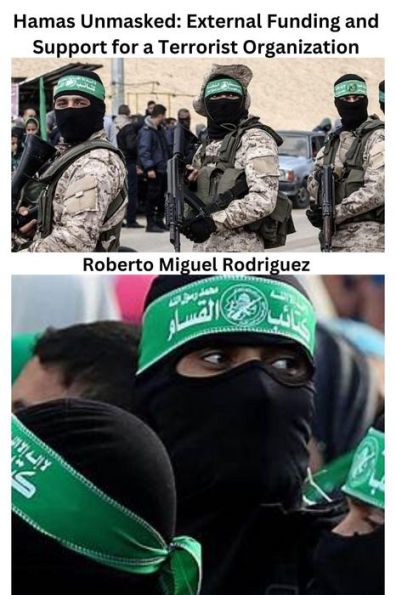 Hamas Unmasked: External Funding and Support for a Terrorist Organization