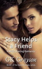 Stacy Helps a Friend: A Wife Sharing Romance (Stacy Emerges, #1)